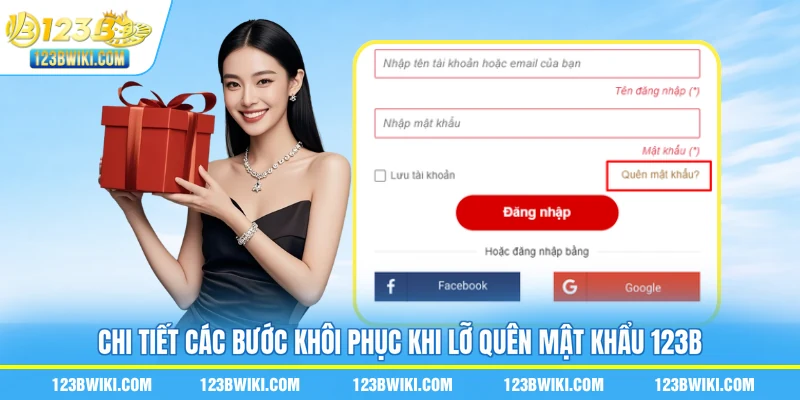 Chi tiết các bước khôi phục khi lỡ quên mật khẩu 123B