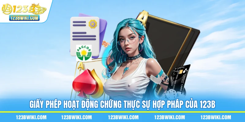 Giấy phép hoạt động chứng thực sự hợp pháp của 123B