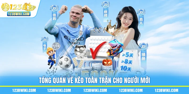 Tổng quan về kèo toàn trận cho người mới